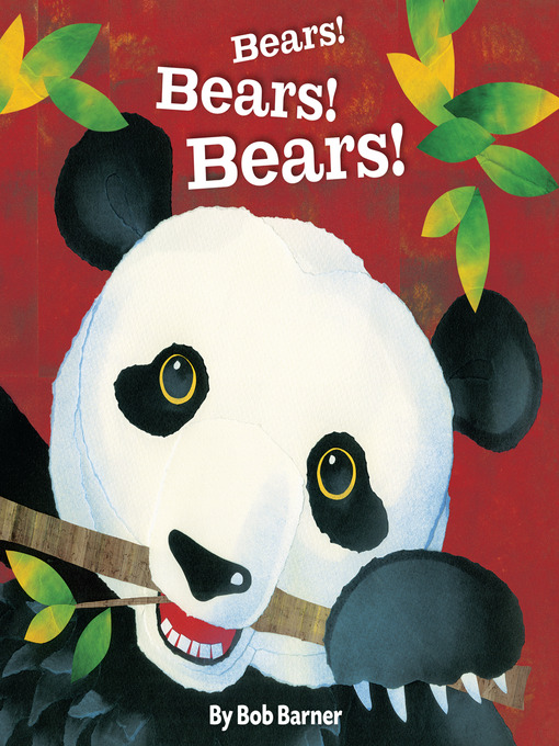 Bob Barner创作的Bears! Bears! Bears!作品的详细信息 - 可供借阅
